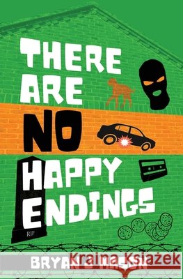 There Are No Happy Endings Bryan J. Mason 9781066758005 Bryan J Mason - książka