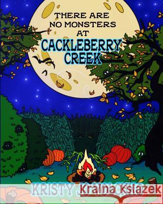 There Are No Monsters at Cackleberry Creek Kristy Jo Volchko 9780692070604 Cackleberry Creek Publishing - książka
