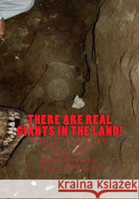 There Are Real Giants In The Land.: Biblical Stories Are Really True! Richards, Reverend Brian Patrick 9781482027280 Createspace - książka