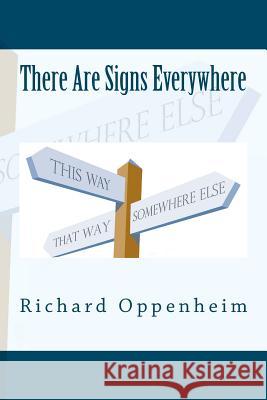 There Are Signs Everywhere: Navigating Help For Your Road Oppenheim, Richard 9781475104738 Createspace - książka