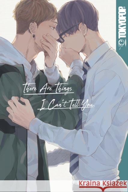 There Are Things I Can't Tell You: Volume 1 Edako Mofumofu, Edako 9781427863195 Tokyopop Press Inc - książka