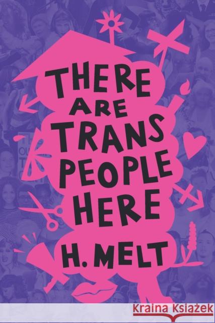 There Are Trans People Here H. Melt 9781642595727 Haymarket Books - książka