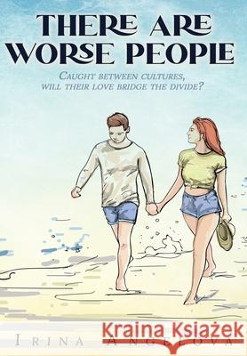 There Are Worse People Irina Angelova 9781969655630 Cupids Arrow Publishing - książka