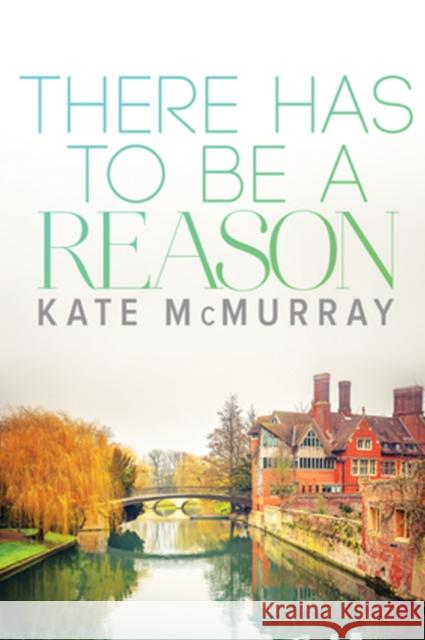 There Has to Be a Reason Kate McMurray 9781635332117 Dreamspinner Press - książka