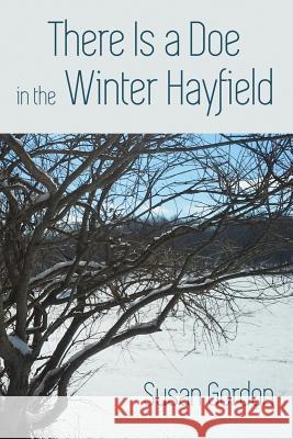 There Is A Doe In The Winter Hayfield Gordon, Susan 9780996475433 Concrete Wolf - książka
