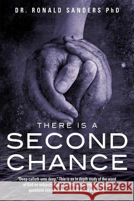 There Is a Second Chance Dr Ronald Sanders 9781628716375 Xulon Press - książka