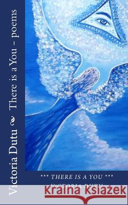 There Is a You - Poems Victoria Dutu 9781985405417 Createspace Independent Publishing Platform - książka