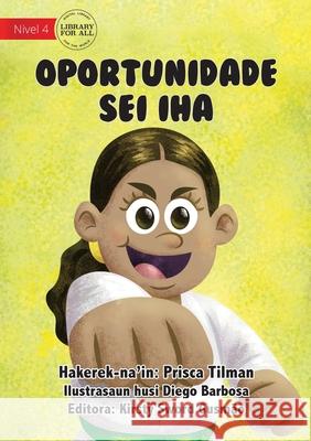 There is always Another Chance - Oportunidade Sei Iha Prisca Tilman, Diego Barbosa 9781922374813 Library for All - książka