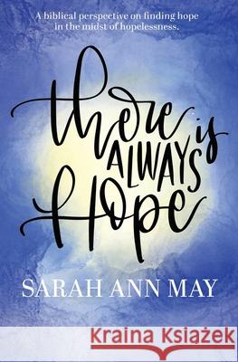 There Is Always Hope Sarah Ann May 9781953259028 Argyle Fox Publishing - książka