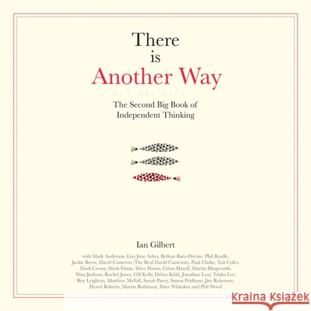 There is Another Way: The second big book of Independent Thinking  9781781353097 Independent Thinking Press - książka