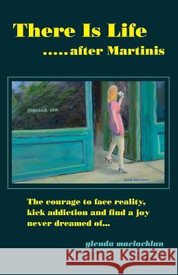 There Is Life After Martinis Glenda MacLachlan 9781511888417 Createspace Independent Publishing Platform - książka