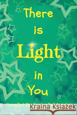 There is Light in You Leichtweisz, Jessica 9780692503706 Changing Minds Online, LLC - książka