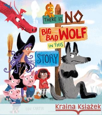 There Is No Big Bad Wolf In This Story Lou Carter 9781526608161 Bloomsbury Publishing PLC - książka