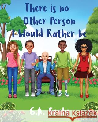 There is no Other Person I would Rather be: I Am Me G. a. Sealy 9780996597869 Dawit Publishing LLC - książka