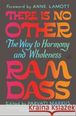 There Is No Other: The Way to Harmony and Wholeness Parvati Markus 9780063443020 HarperOne - książka