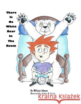 There Is No White Bear In The Room Garcia, Andres Vicente 9781522748526 Createspace Independent Publishing Platform - książka