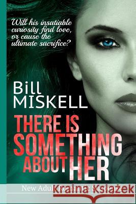 There Is Something About Her Miskell, Tammy 9781530066360 Createspace Independent Publishing Platform - książka