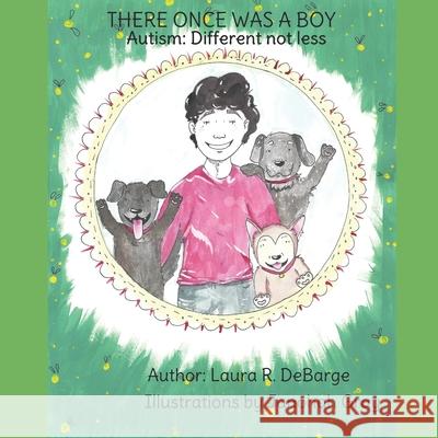 There Once Was A Boy: Autism: Different not less Linda A. Meaux Janoha Gray Laura R. Debarge 9781080006571 Independently Published - książka