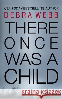 There Once Was A Child Webb, Debra 9780989904469 Pink House Press - książka