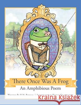 There Once Was a Frog H. M. Bergum Nicole Charpentier 9781645386476 Orange Hat Publishing - książka