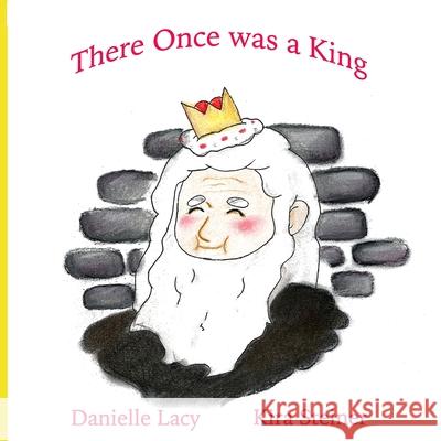 There Once was a King Kira Steiner Danielle Lacy 9781733575386 My Three Roses Publishing - książka