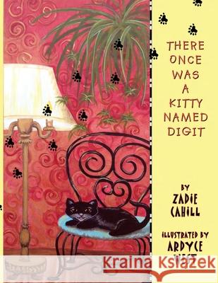 There Once Was a Kitty Named Digit Ardyce West, Ardyce West 9780996954440 Kc Lonewolf - książka