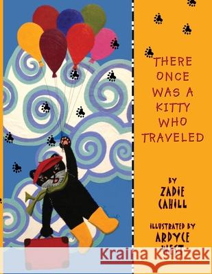 There Once Was a Kitty Who Traveled Ardyce West 9780996954471 Kc Lonewolf - książka