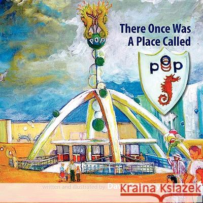 There Once was a Place Called P.O.P. Doherty, Dave 9781436361897 Xlibris Corporation - książka
