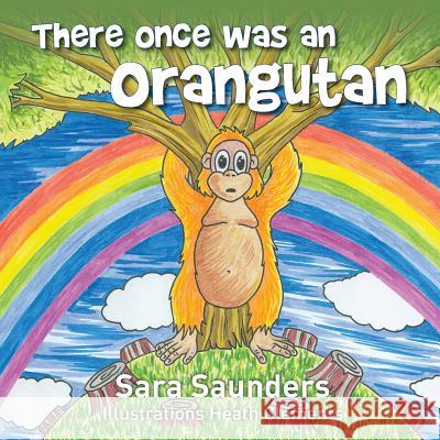 There once was an orangutan Saunders, Sara 9780648001706 Aly's Books - książka