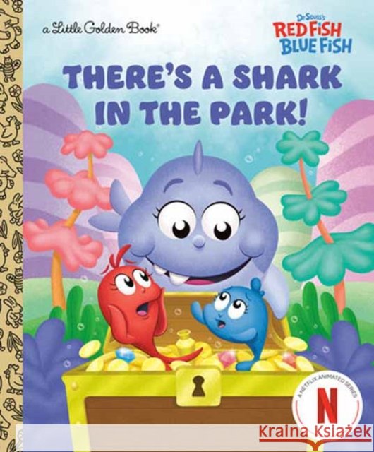 There's a Shark in the Park! (Dr. Seuss's Red Fish, Blue Fish) Golden Books 9780593905449 Golden Books - książka