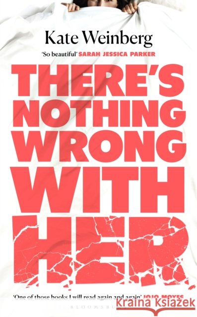 There's Nothing Wrong With Her Kate Weinberg 9781526681935 Bloomsbury Publishing (UK) - książka