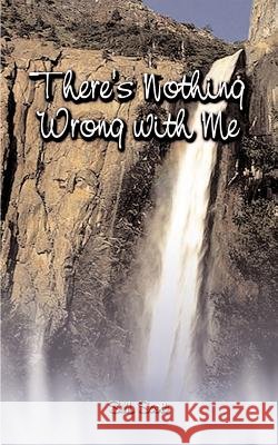 There's Nothing Wrong with Me S. M. Scott 9781588203472 Authorhouse - książka