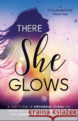 There She Glows - Volume Three Crane, Lucy 9781913728731 Authors & Co - książka