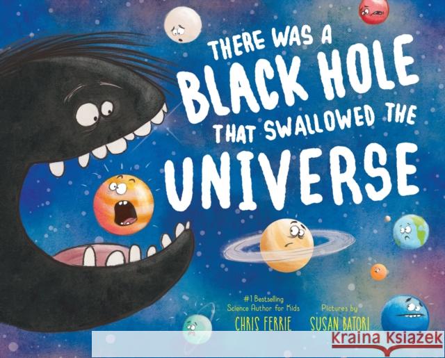 There Was a Black Hole That Swallowed the Universe Chris Ferrie 9781492680772 Sourcebooks Jabberwocky - książka