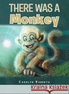 There was a monkey Carolyn Ruberto 9781638120254 Pen Culture Solutions - książka