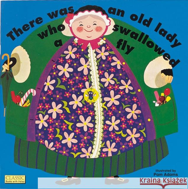 There Was an Old Lady Who Swallowed a Fly Pam Adams 9780859530187 Child's Play International Ltd - książka
