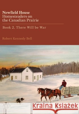 There Will Be War Robert Kennedy Bell 9781525578014 FriesenPress - książka