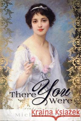 There You Were: A Pride & Prejudice Variation Michelle Ray 9781951033804 Quills & Quartos Publishing - książka