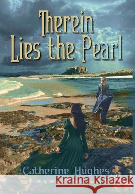Therein Lies the Pearl Catherine Hughes 9781964700670 Historium Press - książka