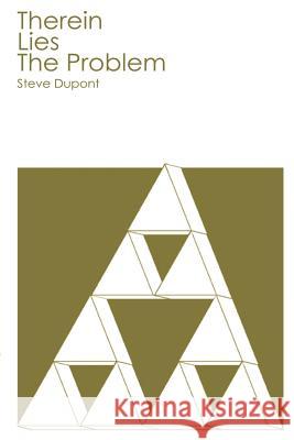 Therein Lies the Problem Steve Dupont 9780615139470 Skull & Bones Publishing - książka