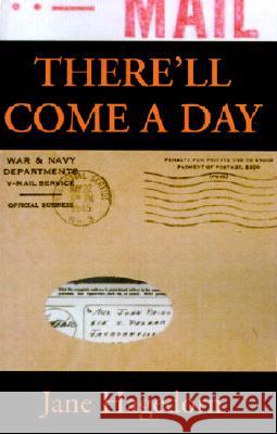 There'll Come a Day: Letters from A G.I. Jane Hagedorn 9781401022662 Xlibris Corporation - książka