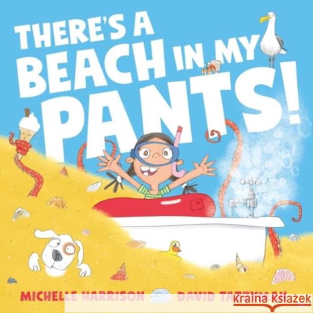 There's A Beach in My Pants! Michelle Harrison 9781398511521 Simon & Schuster Ltd - książka