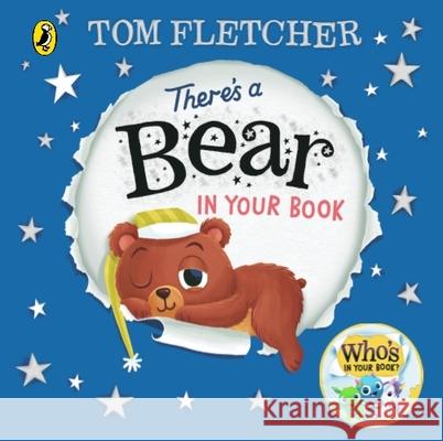 There's a Bear in Your Book: A soothing bedtime story from Tom Fletcher Tom Fletcher 9780241466643 Penguin Random House Children's UK - książka