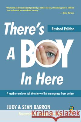 There's a Boy in Here, Revised Edition: A Mother and Her Son Tell the Story of His Emergence from Autism Barron, Sean 9781949177398 Future Horizons - książka