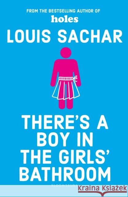 There's a Boy in the Girls' Bathroom Louis Sachar 9781408869109 Bloomsbury Publishing PLC - książka