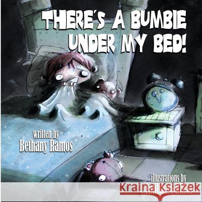 There's a Bumbie Under My Bed! Bethany Ramos 9780997536362 Saturn's Moon Press - książka