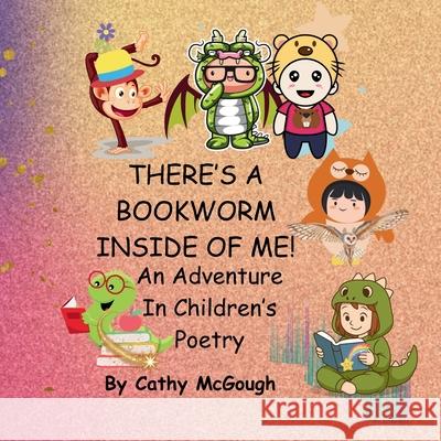 There's a Chimpanzee Inside of Me! Book 1!: An Adventure In Children's Poetry Cathy McGough 9781998651818 Cathy McGough (Stratford Living Publishing) - książka