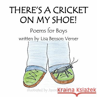 There's a Cricket on My Shoe Lisa Verner 9780615360638 Cohen and Me Publishers - książka