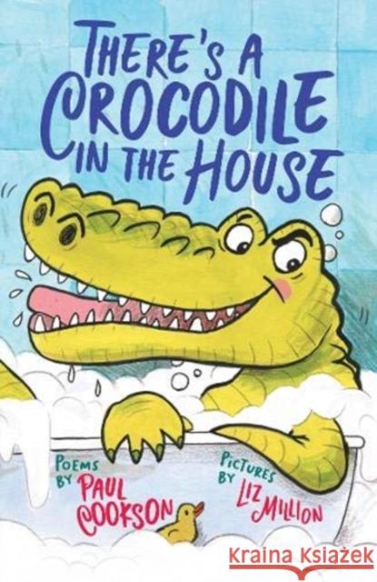 There's a Crocodile in the House Paul Cookson 9781913074005 Otter-Barry Books Ltd - książka