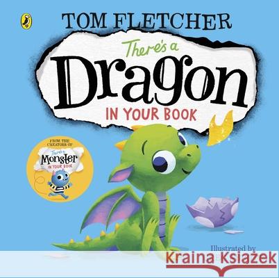 There's a Dragon in Your Book Tom Fletcher 9780141376141 Penguin Random House Children's UK - książka